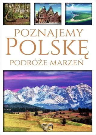 Poznajemy Polskę. Podróże marzeń - Dariusz Jędrzejewski