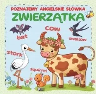 Poznajemy angielskie słówka. Zwierzątka - praca zbiorowa