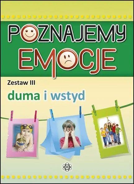 Poznajemy emocje III - duma i wstyd - Praca zbiorowa