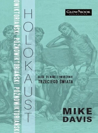 Późnowiktoriański holokaust - Mike Davis