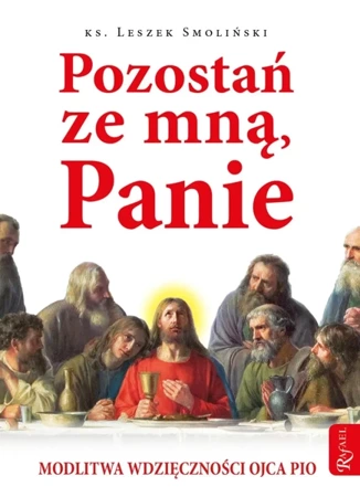 Pozostań ze mną panie modlitwa wdzięczności ojca Pio - Opracowanie zbiorowe