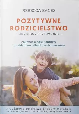 Pozytywne Rodzicielstwo - Rebecca Eanes