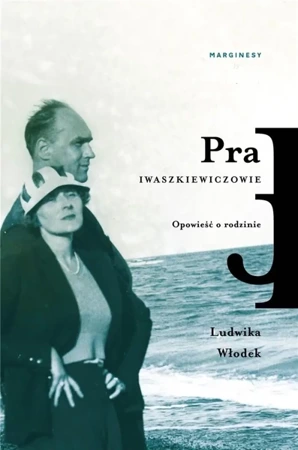 Pra. Iwaszkiewiczowie. Opowieść o rodzinie - Ludwika Włodek