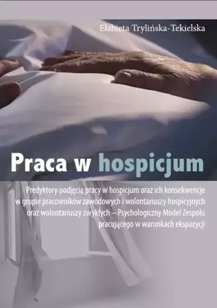 Praca w hospicjum - Elżbieta Trylińska-Tekielska