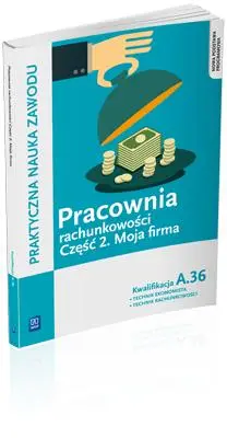 Pracownia rachunkowości cz.2 Moja firma. A.36 - Teresa Gorzelany