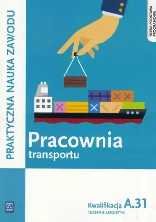 Pracownia transportu. Technik logistyk. Kwal.A.31 - Jarosław Stolarski