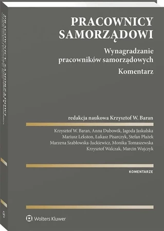 Pracownicy samorządowi. Wynagradzanie... - red. Krzysztof Baran