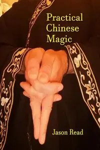 Practical Chinese Magic - Jason Read