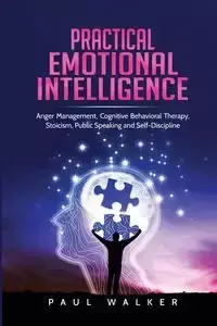 Practical Emotional Intelligence - Walker Paul