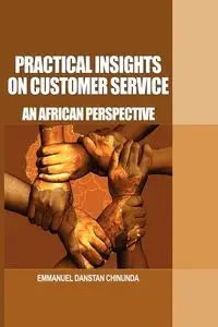 Practical Insights on Customer Service - Emmanuel Chinunda Danstan