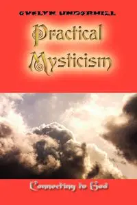 Practical Mysticism - Evelyn Underhill