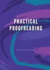 Practical Proofreading - Pam Collings M