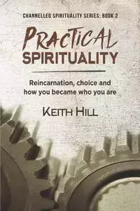 Practical Spirituality - Keith Hill