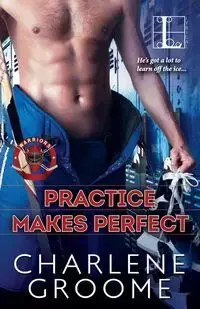 Practice Makes Perfect - Charlene Groome