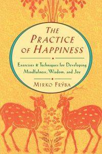 Practice of Happiness - Fryba Mirko