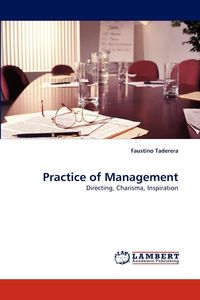 Practice of Management - Faustino Taderera