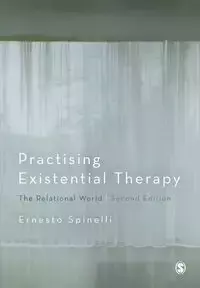 Practising Existential Therapy - Ernesto Spinelli