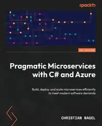 Pragmatic Microservices with C# and Azure - Christian Nagel