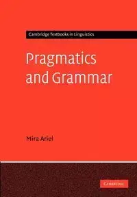 Pragmatics and Grammar - Ariel Mira