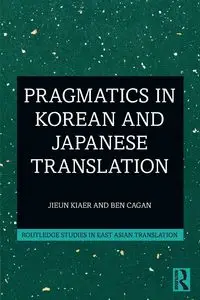 Pragmatics in Korean and Japanese Translation - Kiaer Jieun