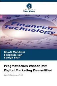 Pragmatisches Wissen mit Digital Marketing Demystified - Malukani Bharti