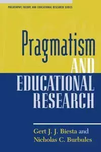 Pragmatism and Educational Research - Biesta Gert J. J.