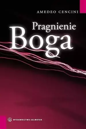 Pragnienie Boga - Amedeo Cencini FdCC