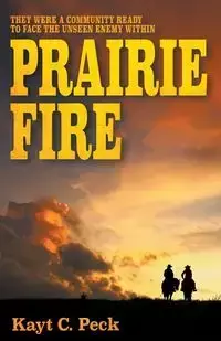 Prairie Fire - Peck Kayt