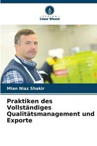 Praktiken des Vollständiges Qualitätsmanagement und Exporte - Shakir Mian Niaz