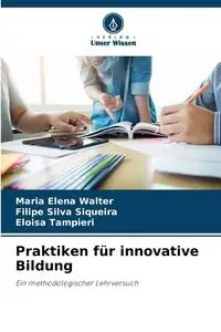 Praktiken für innovative Bildung - Elena Walter Maria