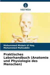 Praktisches Laborhandbuch (Anatomie und Physiologie des Menschen) - Mohammed Misbah Ul Haq