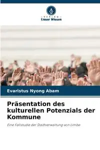 Präsentation des kulturellen Potenzials der Kommune - Abam Evaristus Nyong