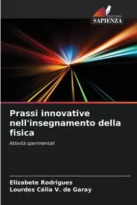 Prassi innovative nell'insegnamento della fisica - Rodrigues Elizabete