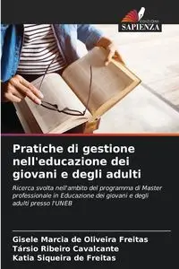 Pratiche di gestione nell'educazione dei giovani e degli adulti - Gisele Marcia de Oliveira Freitas