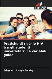 Pratiche di rischio HIV tra gli studenti universitari - Joseph Sunday Adegboro