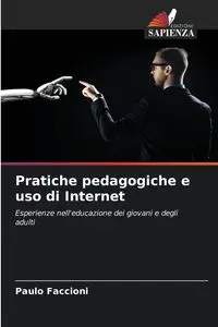 Pratiche pedagogiche e uso di Internet - Faccioni Paulo