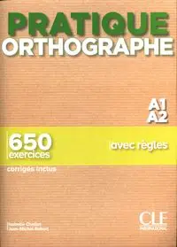 Pratique Orthographe A1/A2 Podręcznik + klucz - Isabelle Chollet, Robert Jean-Michel