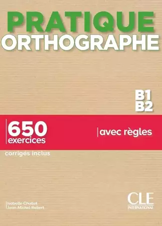Pratique Orthographe B1/B2 podręcznik + klucz - Isabelle Chollet, Robert Jean-Michel