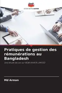 Pratiques de gestion des rémunérations au Bangladesh - Arman Md