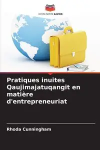 Pratiques inuites Qaujimajatuqangit en matière d'entrepreneuriat - Rhoda Cunningham