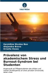 Prävalenz von akademischem Stress und Burnout-Syndrom bei Studenten - Nicolas Geraldine Bon