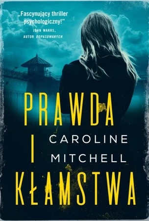 Prawda i kłamstwa - Caroline Mitchell