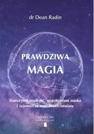 Prawdziwa magia - dr Dean Radin