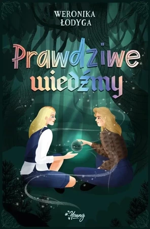 Prawdziwe Wiedźmy T.2 - Weronika Łodyga, Monika Kardasz