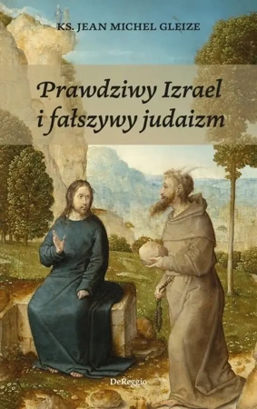 Prawdziwy Izrael i fałszywy judaizm - ks. Jean-Michel Gleize