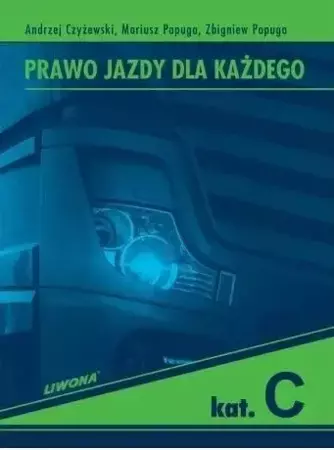 Prawo Jazdy dla Każdego kat. C w.3 - Andrzej Czyżewski