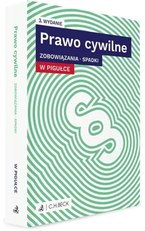 Prawo cywilne w pigułce. Zobowiązania. Spadki - praca zbiorowa