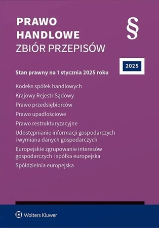 Prawo handlowe Zbiór przepisów 2025 - Opracowanie zbiorowe