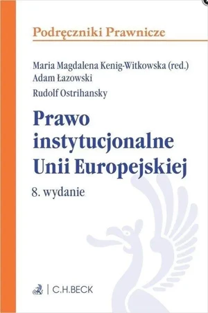 Prawo instytucjonalne Uni Europejskiej - praca zbiorowa