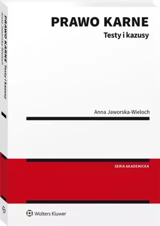 Prawo karne. Testy i kazusy - Anna Jaworska-Wieloch